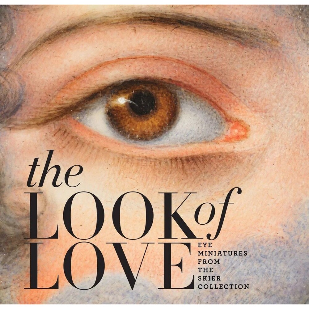 The Look of Love: Eye Miniatures from the Skier Collection *New Sealed*